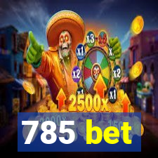 785 bet